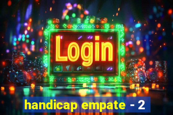 handicap empate - 2