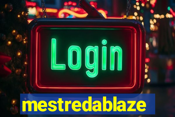 mestredablaze