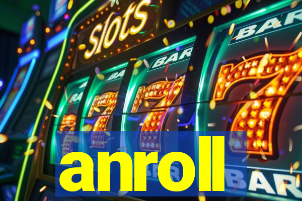 anroll
