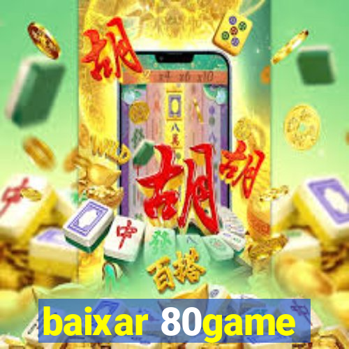 baixar 80game
