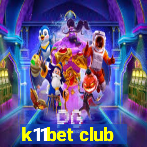 k11bet club
