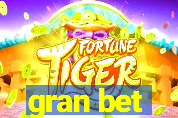 gran bet