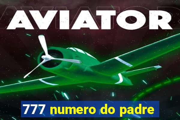 777 numero do padre