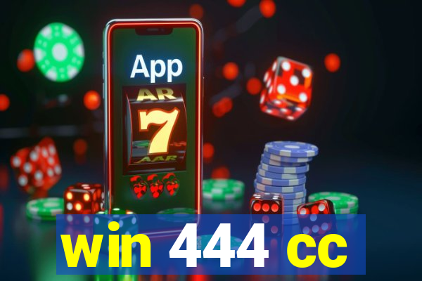 win 444 cc