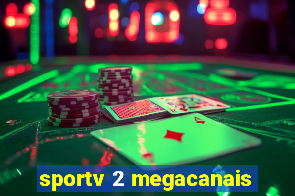 sportv 2 megacanais