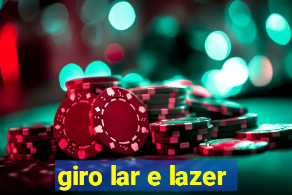 giro lar e lazer