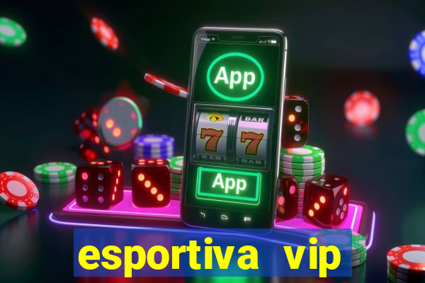 esportiva vip reclame aqui