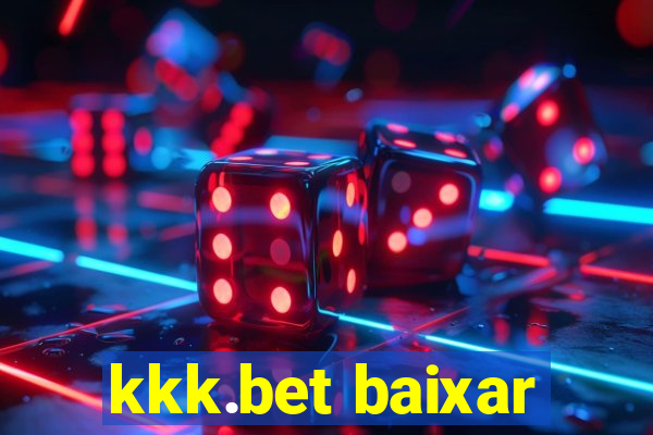 kkk.bet baixar