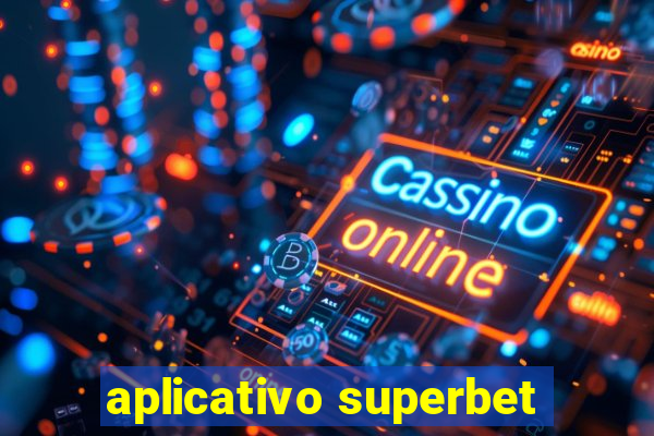 aplicativo superbet