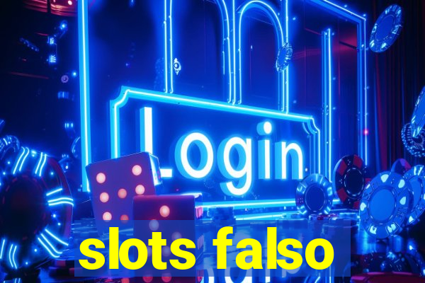 slots falso