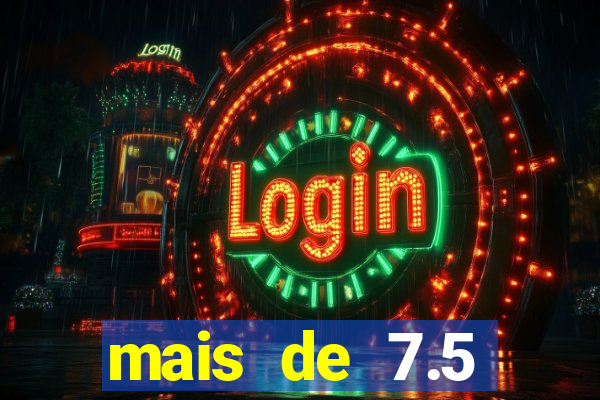 mais de 7.5 escanteios o que significa