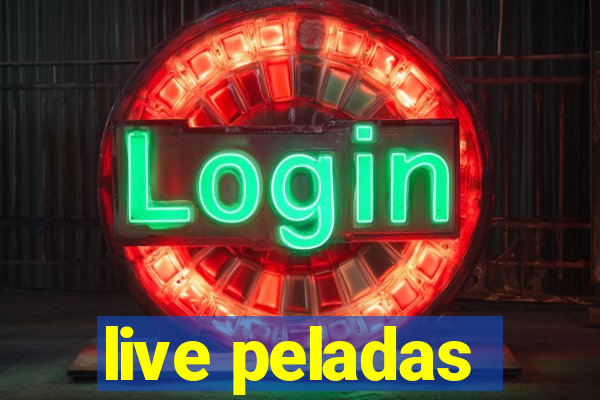 live peladas