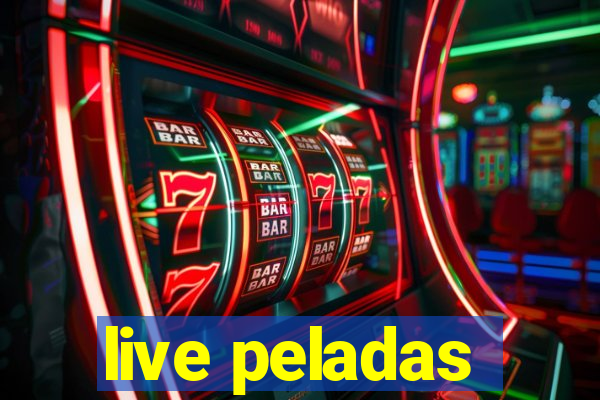 live peladas