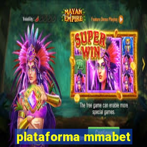 plataforma mmabet