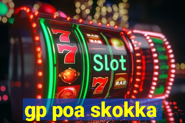 gp poa skokka