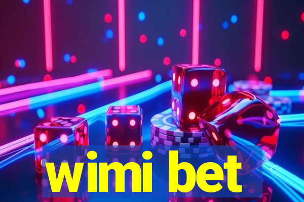 wimi bet