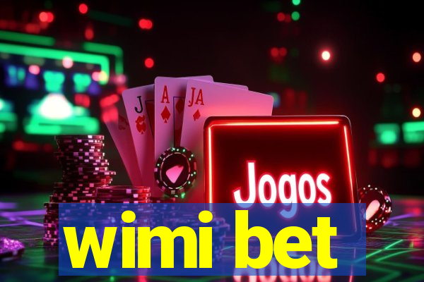 wimi bet