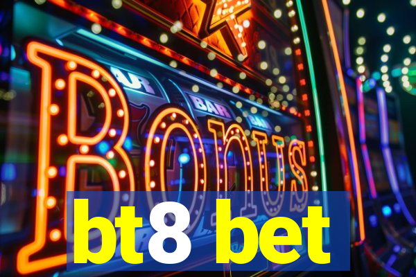 bt8 bet