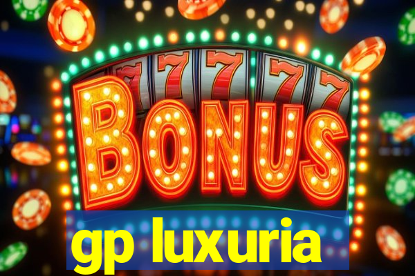 gp luxuria