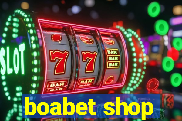 boabet shop