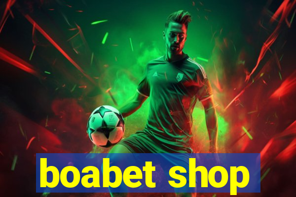 boabet shop