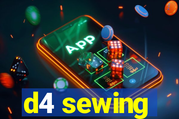 d4 sewing