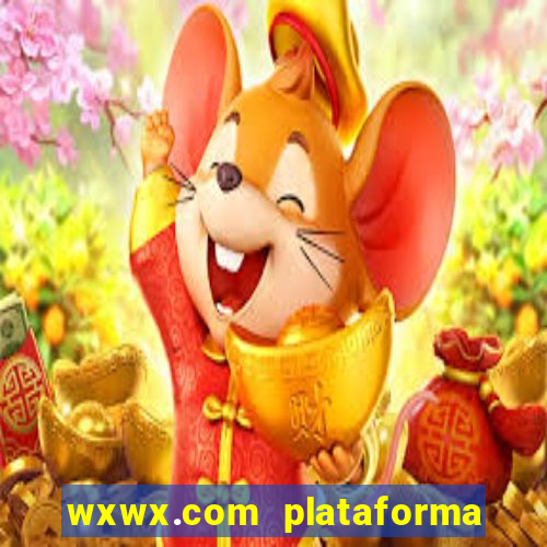 wxwx.com plataforma de jogos