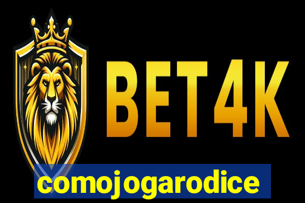 comojogarodice
