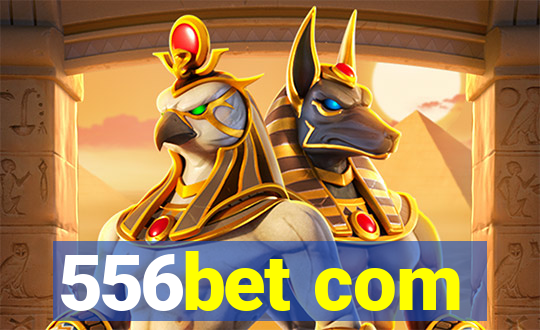 556bet com
