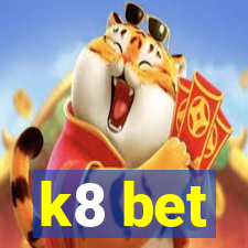 k8 bet