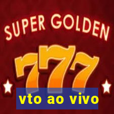 vto ao vivo