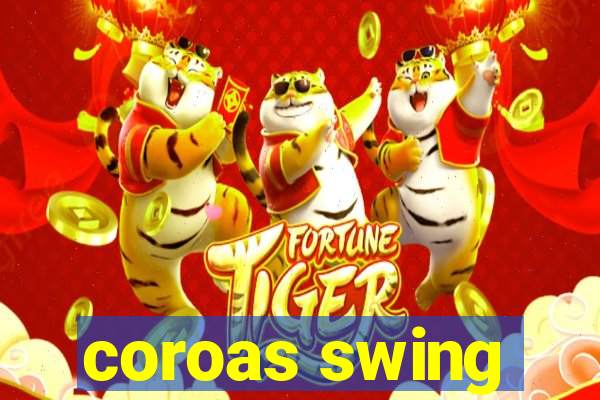 coroas swing