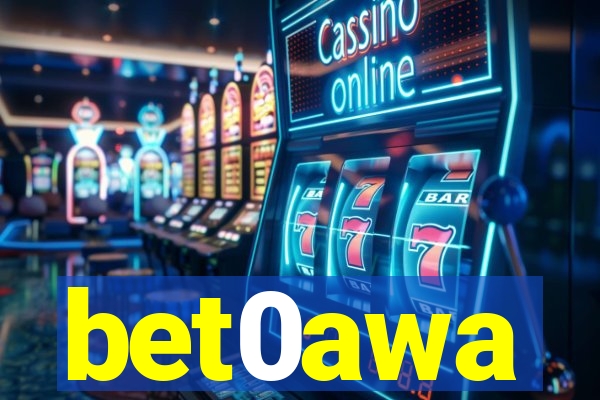 bet0awa