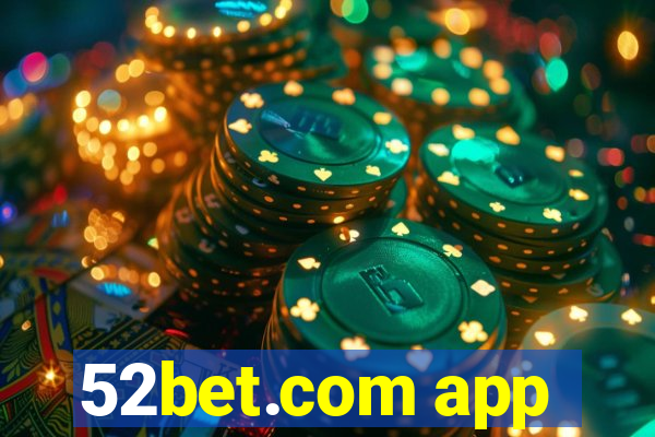 52bet.com app