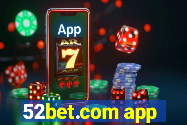 52bet.com app
