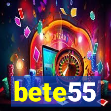 bete55