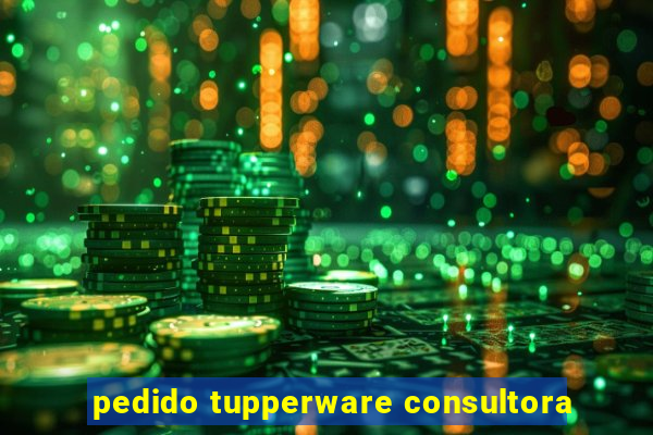 pedido tupperware consultora