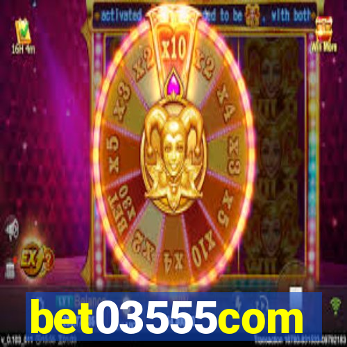 bet03555com