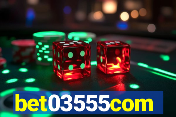 bet03555com