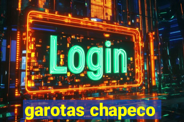 garotas chapeco