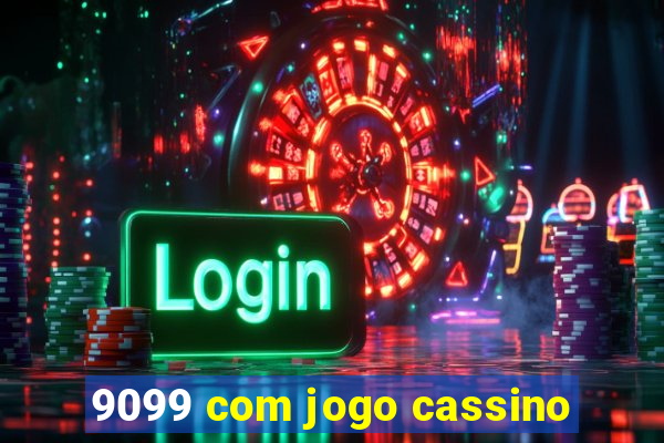 9099 com jogo cassino