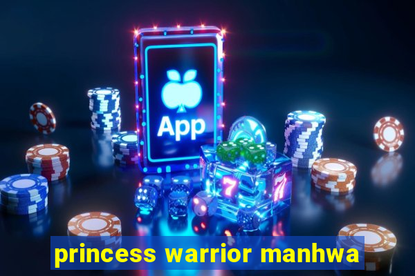 princess warrior manhwa