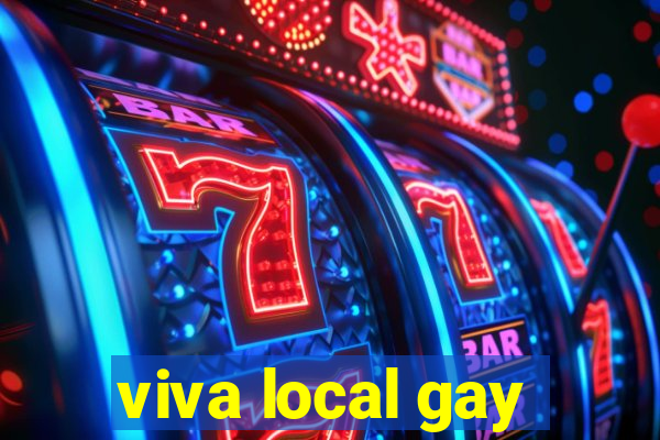 viva local gay