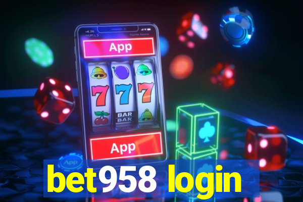 bet958 login