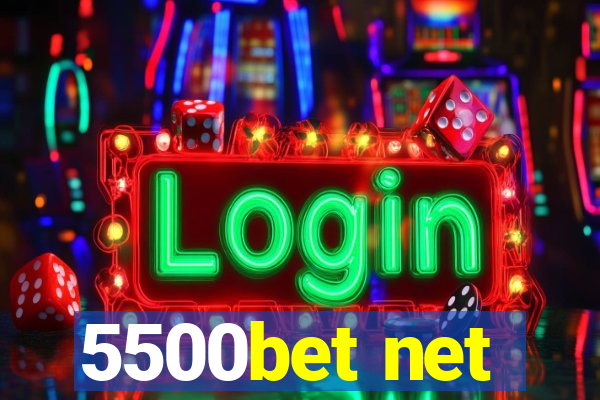 5500bet net