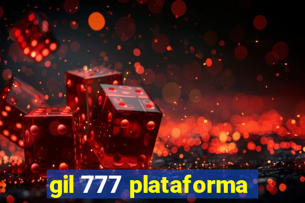 gil 777 plataforma