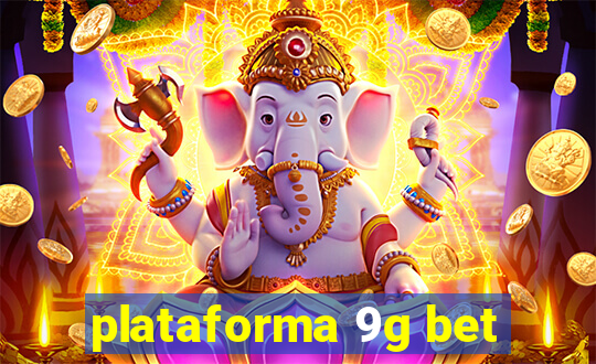plataforma 9g bet