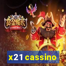 x21 cassino