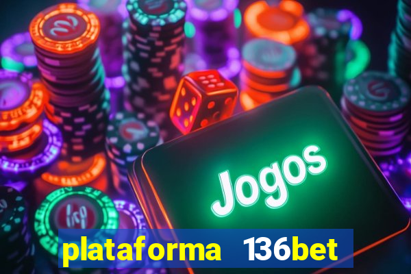 plataforma 136bet paga mesmo