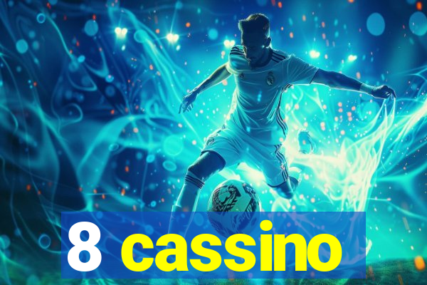 8 cassino